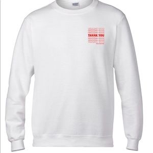 Thank you have a nice day Crewneck